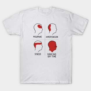 Dancing off time, a headache! T-Shirt